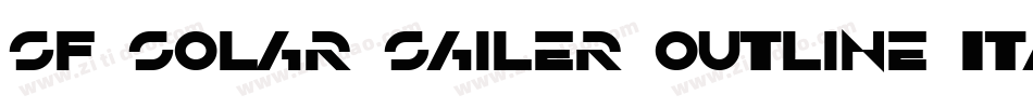 SF Solar Sailer Outline Italic字体转换